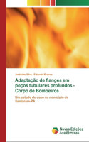 Adaptação de flanges em poços tubulares profundos - Corpo de Bombeiros