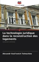 technologie juridique dans la reconstruction des logements