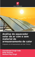 Análise do aquecedor solar de ar com e sem material de armazenamento de calor