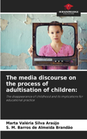 media discourse on the process of adultisation of children