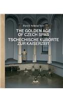 The Golden Age of Czech Spas: Tschechische Kurorte Zur Kaiserzeit