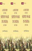 A History of the Sepoy War in India 1857-1858 3 Vols. Set