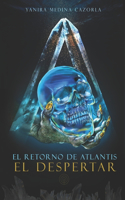 Retorno de Atlantis - El Despertar