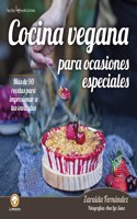 Cocina Vegana Para Ocasiones Especiales