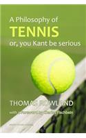 A Philosophy of Tennis: Or, You Kant Be Serious