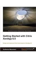 Getting Started with Citrix XenApp 6.5