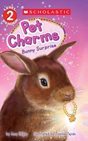 Bunny Surprise - Scholastic Reader, Level 2: Pet Charms #02