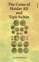 The Coins of Haidar Ali and Tipu Sultan [Hardcover] J.R. Henderson