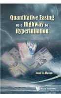 Quantitative Easing as a Highway to Hyperinflation