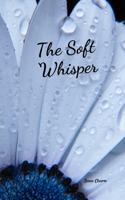 The Soft Whisper