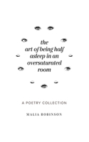 Art of Being Half Asleep in an Oversaturated Room