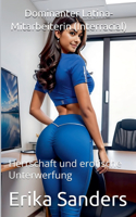 Dominanter Latina-Mitarbeiterin (Interracial): (29 Herrschaft Und Erotische Unterwerfung)