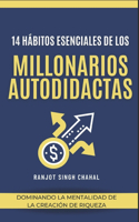 14 Hábitos Esenciales de los Millonarios Autodidactas