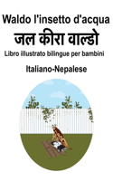Italiano-Nepalese Waldo l'insetto d'acqua Libro illustrato bilingue per bambini