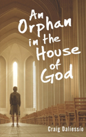 An Orphan In The House of God
