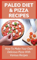 Paleo Diet & Pizza Recipes