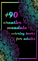 +90 creative mandala coloring books for adults