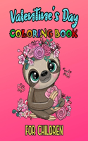 Valentine's Day Coloring Book For Children: Romantic Love Valentines Day Coloring Book Containing Heart Floral Line Art To Color for Kids and Teens or Couple And Stress Relaxation Relief / Lov