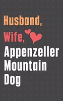 Husband, Wife, Appenzeller Mountain Dog: For Appenzeller Mountain Dog Fans