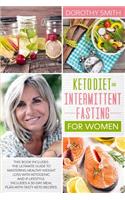 Keto Diet and Intermittent Fasting for Women