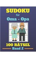 Sudoku für Oma - Opa 100 Rätsel Band 2: Rätsel für senioren, sudoku mit lösungen.