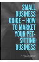 How To Market Your Pet-sitting Business