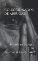 coleccionador de arrugas: Poemas de la vejez