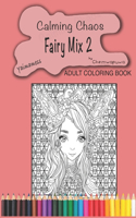 Calming Chaos, Fairy Mix 2