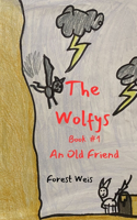 Wolfys: Book #1 - An Old Friend