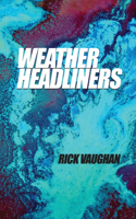 Weather Headliners