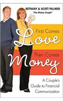 First Comes Love, Then Comes Money
