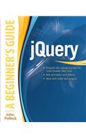 Jquery: A Beginner's Guide: A Beginner's Guide