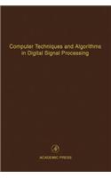 Computer Techniques and Algorithms in Digital Signal Processing: Advances in Theory and Applications(Control and Dynamic Systems: Advances in Theory and Applicat)
