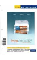Living Democracy, National Edition: National Edition, Books a La Carte Edition(Books a la Carte)