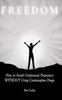 How to Avoid Unplanned Pregnancy WITHOUT Using Contraceptive Drugs