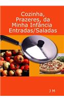 Cozinha, Prazeres, da minha Infância/Entradas/Saladas