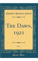 The Dawn, 1921, Vol. 1 (Classic Reprint)