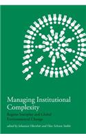 Managing Institutional Complexity