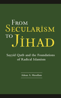 From Secularism to Jihad