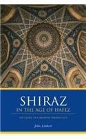 Shiraz in the Age of Hafez