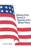 Reducing Stress Fracture in Physically Active Military Women
