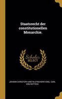 Staatsrecht der constitutionellen Monarchie.