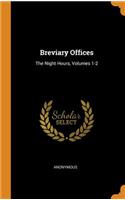 Breviary Offices: The Night Hours, Volumes 1-2