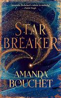 Starbreaker: 'Amanda Bouchet's talent is striking' Nalini Singh(The Endeavour Trilogy)
