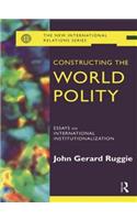 Constructing the World Polity