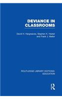 Deviance in Classrooms (Rle Edu M)