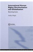 International Human Rights, Decolonisation and Globalisation