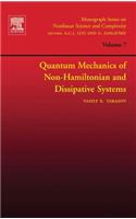 Quantum Mechanics of Non-Hamiltonian and Dissipative Systems: Volume 7