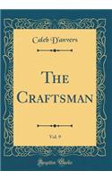 The Craftsman, Vol. 9 (Classic Reprint)