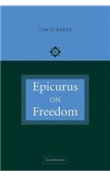 Epicurus on Freedom